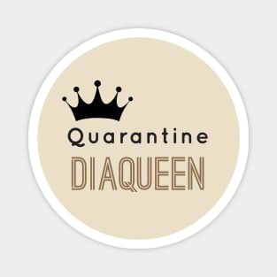 Quarantine DiaQueen Magnet